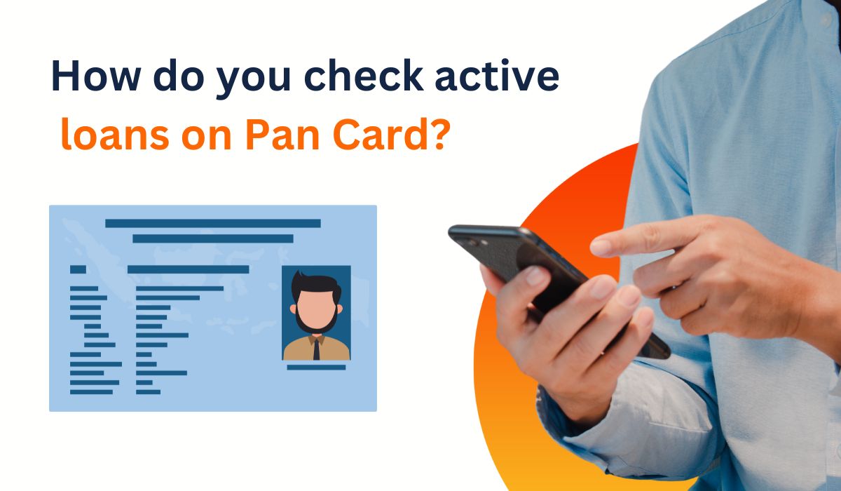 How do you check active loans on Pan Card?