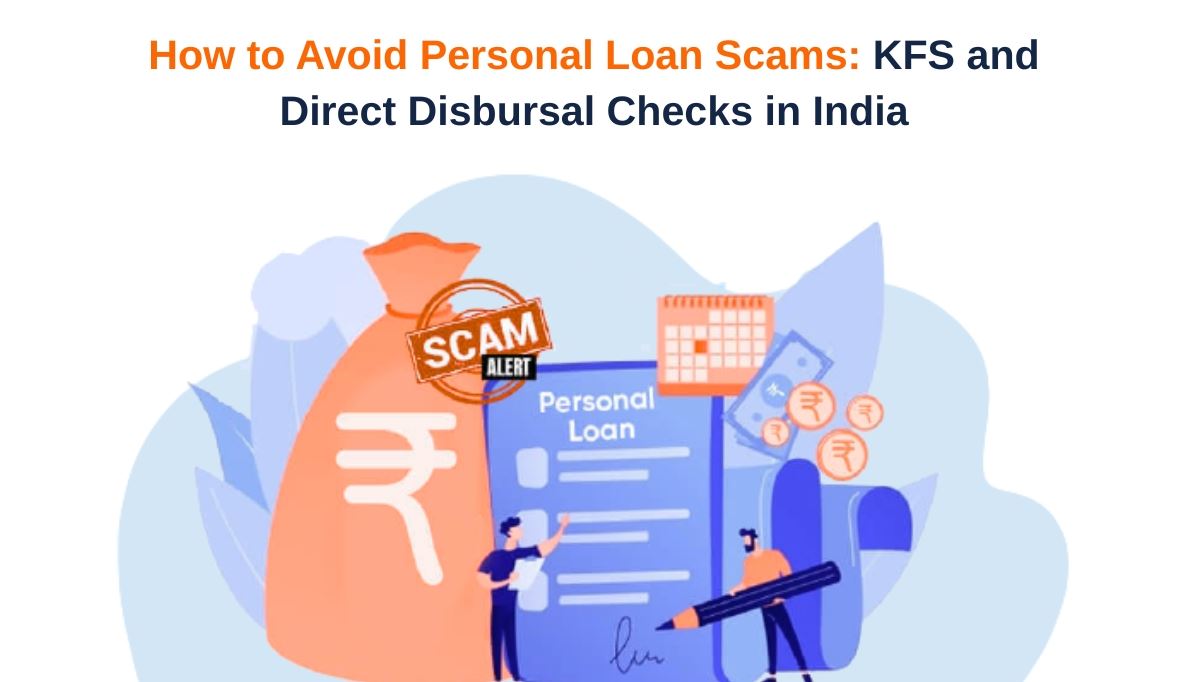 How to Avoid Personal Loan Scams: KFS &amp; Direct Disbursal Checks