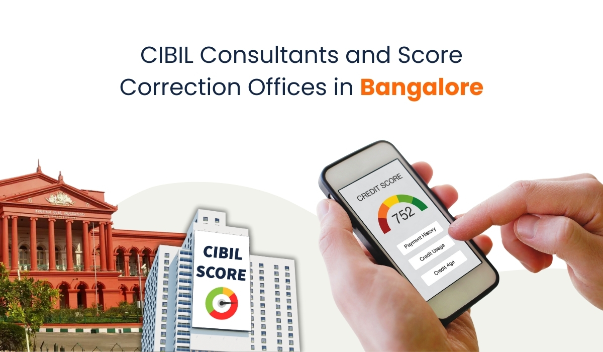 CIBIL Consultants and Score Correction Offices in Bangalore (2025)