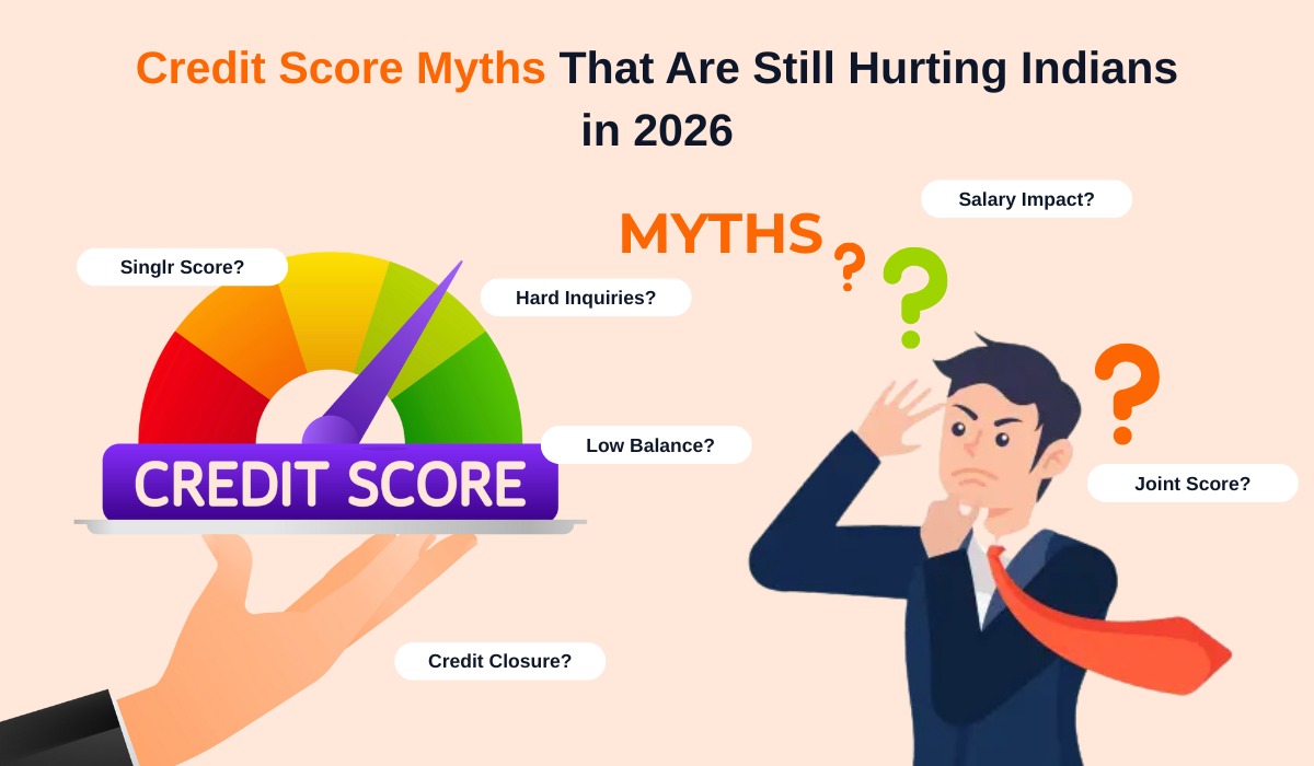 Credit Score Myths That Are Still Hurting Indians in 2026