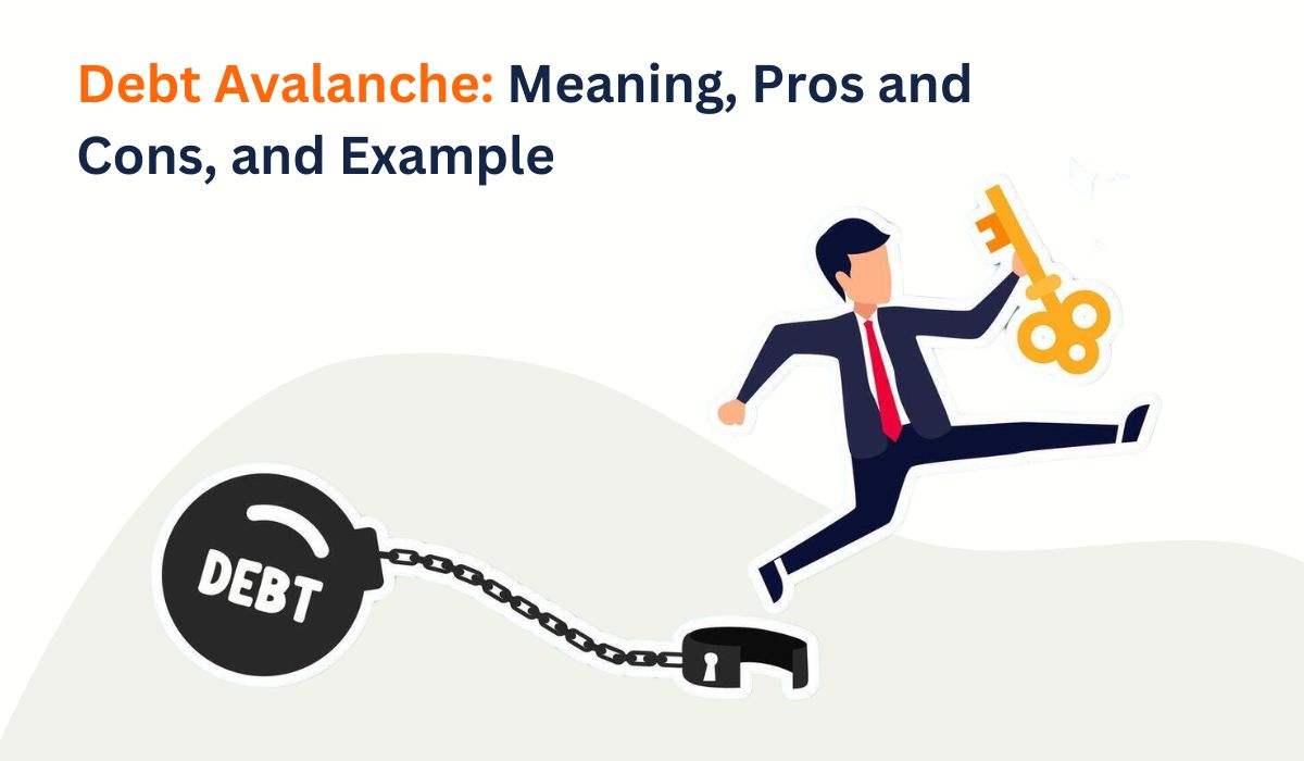 Debt Avalanche: Meaning, Pros and Cons, and Example