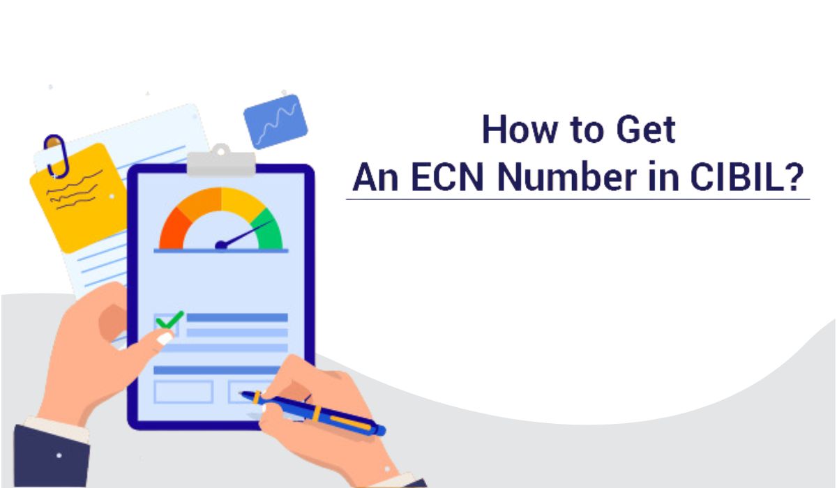 What is the Enquiry Control Number (ECN) in the CIBIL report, and How to get an ECN Number?