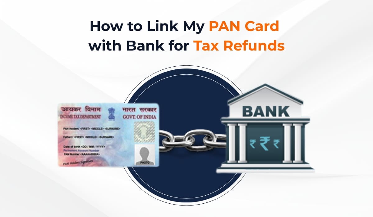 How to link PAN Card with Bank for Tax Refunds