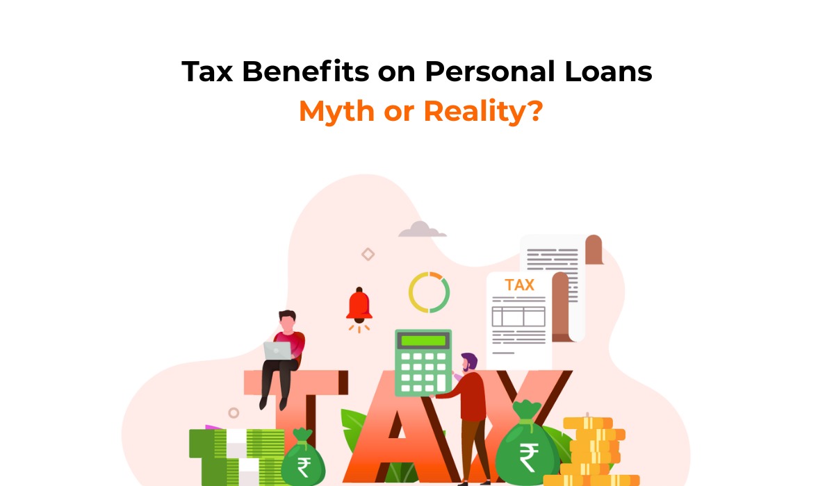 Tax Benefits on Personal Loans: Myth or Reality?
