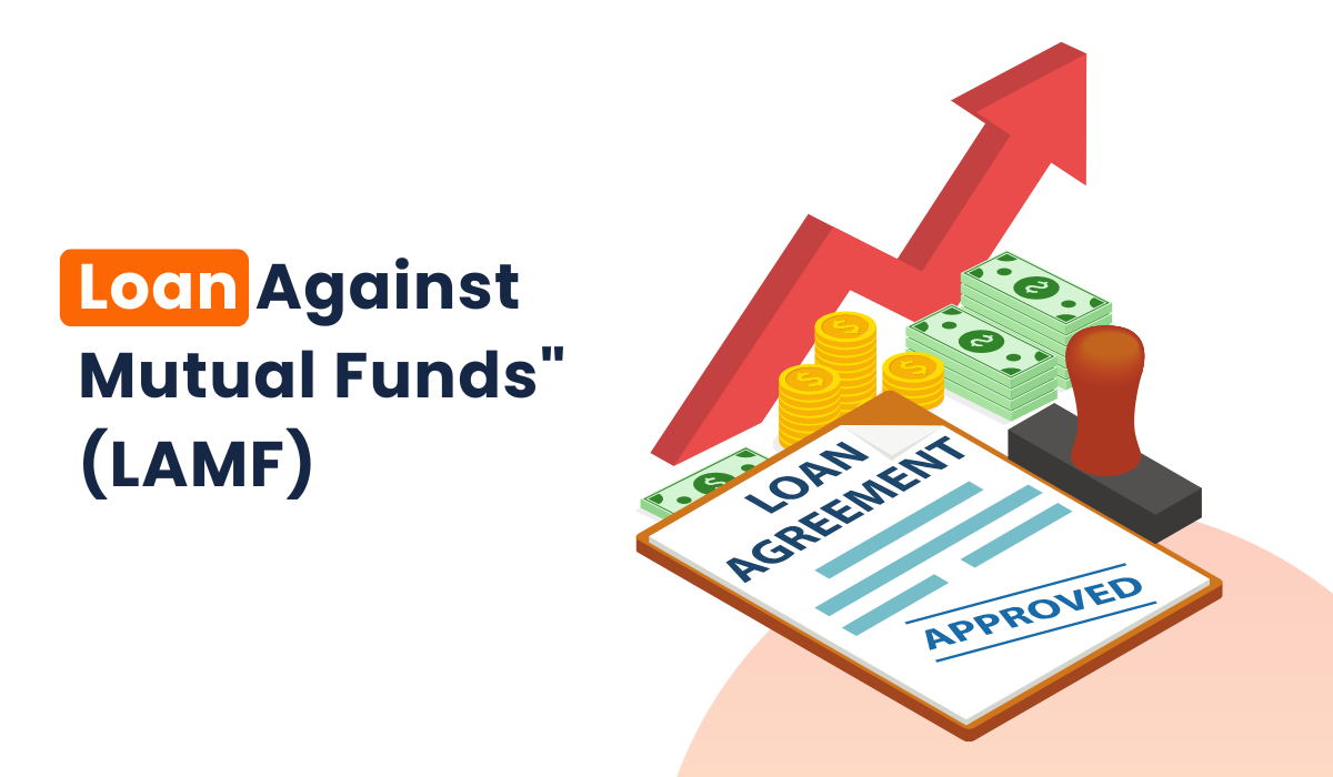Understanding Loan Against Mutual Funds: Benefits, Process, and Eligibility